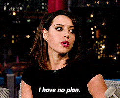 girl saying i have no plan