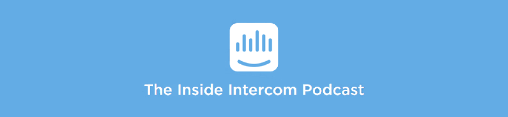 The Inside Intercom Marketing Podcast