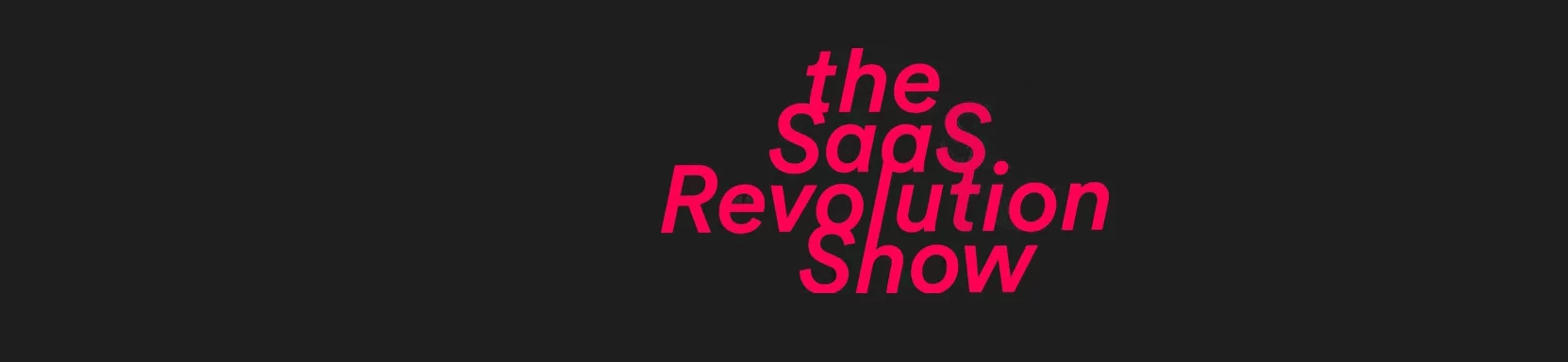 the SaaS Revolution Show Podcast
