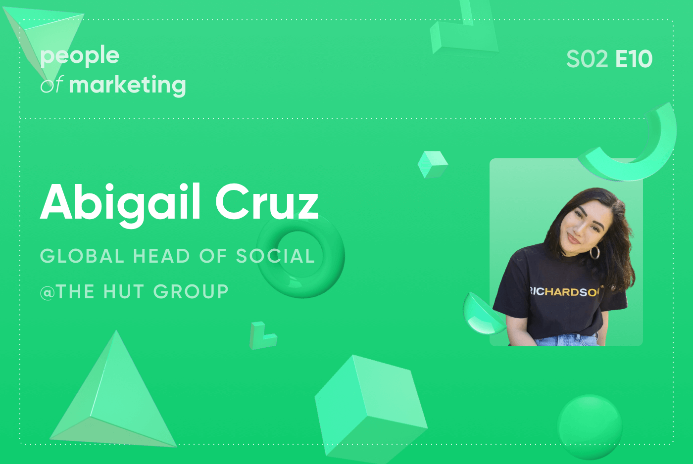 EP10. Abigail Cruz – Global Head of Social @ The Hut Group