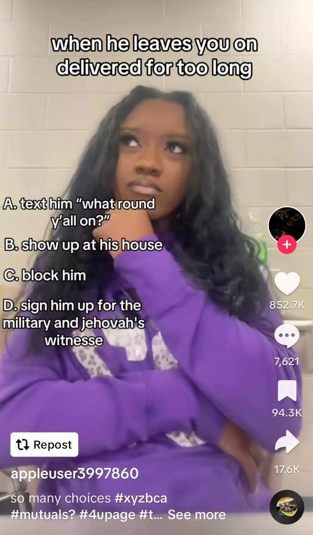 TikTok of a young woman thinking about what to do next with the caption "when he leaves you on delivered for too long" and four multiple choice options.