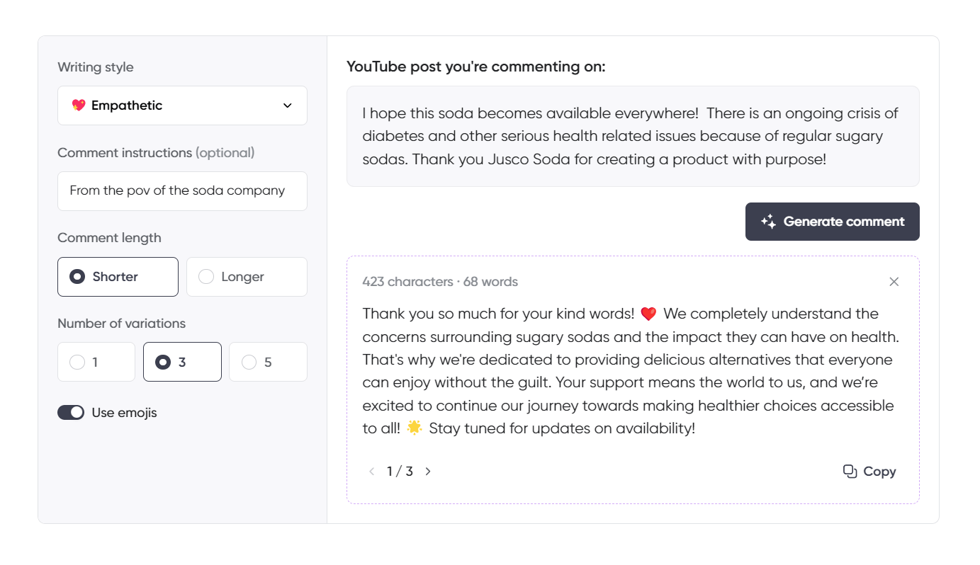 The generated YouTube comment effectively expresses gratitude and empathy while addressing the serious health concerns related to sugary sodas. It highlights the company’s commitment to offering healthier alternatives that everyone can enjoy guilt-free. The tone is compassionate and supportive, acknowledging the customer’s concerns and reinforcing the brand’s purpose. Additionally, the comment ends on an encouraging note, keeping the conversation open by inviting the customer to stay updated on product availability. The use of emojis adds warmth without overpowering the message.