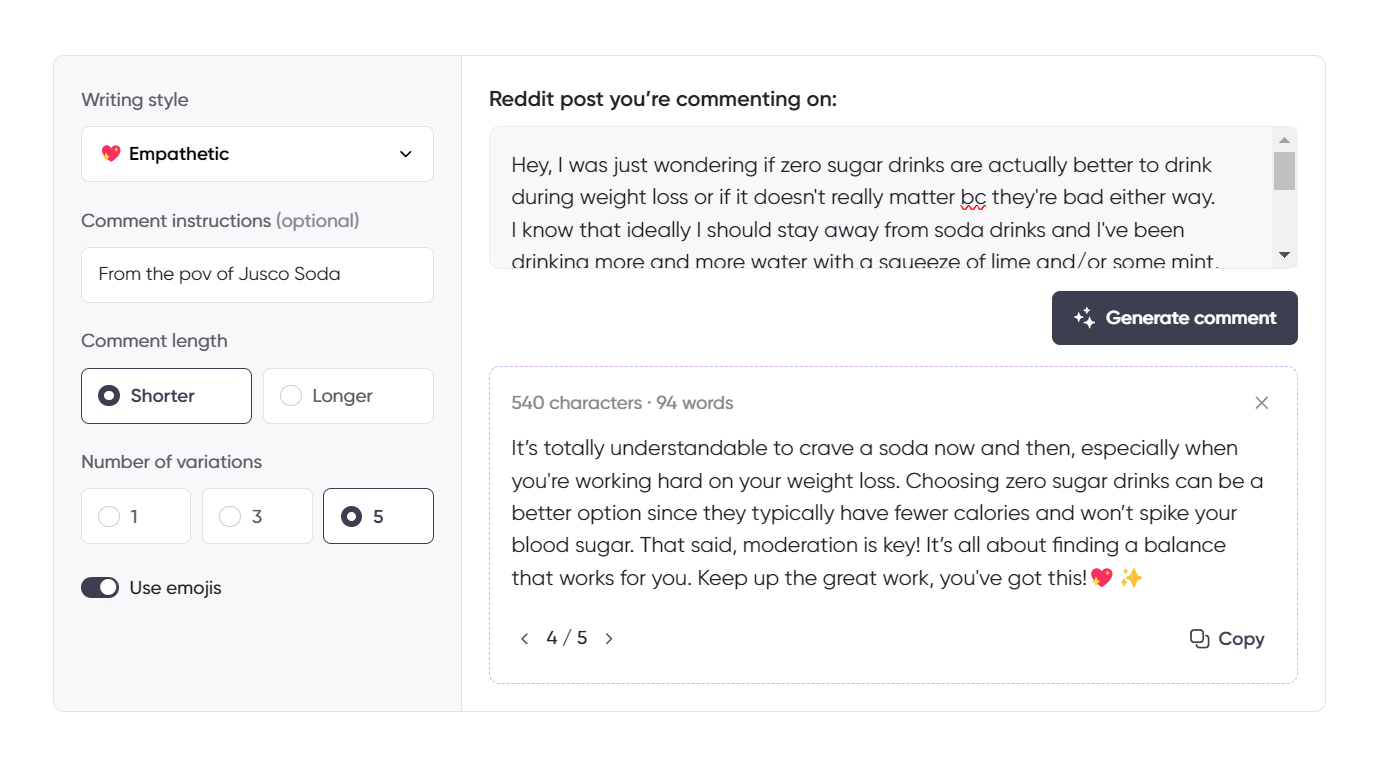 A Reddit comment generator interface with the "Empathetic" writing style selected. The user is responding from the perspective of Jusco Soda to a post asking if zero sugar drinks are better during weight loss. The AI-generated comment reassures the poster that it’s normal to crave soda, especially during weight loss, and explains that zero sugar drinks can be a better option due to fewer calories and less impact on blood sugar. The comment emphasizes moderation and encourages the poster to keep up their progress. The interface is set to a shorter comment with five variations and emojis enabled.