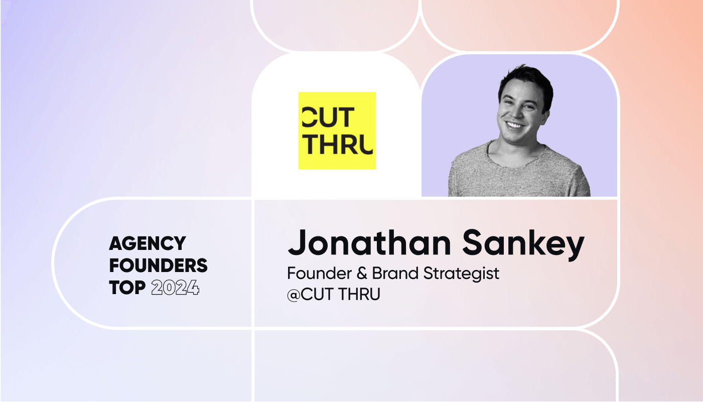 Jonathan Sankey on Agency Founders Top