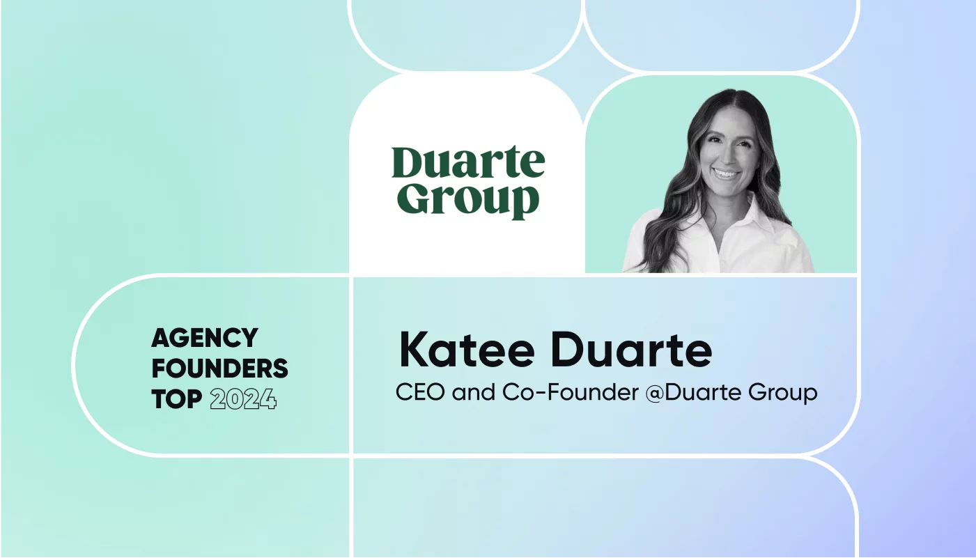 Katee Duarte on Agency Founders Top