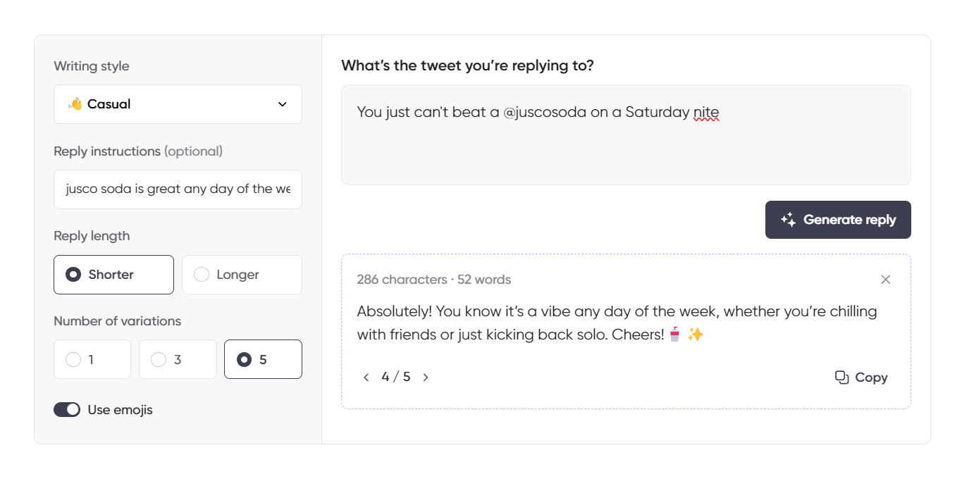 A tweet reply generator interface with the "Casual" writing style selected. The user is responding from the perspective of Jusco Soda to a tweet saying you can’t beat a Jusco Soda on a Saturday night. The AI-generated reply agrees, saying Jusco Soda is a vibe any day of the week, whether with friends or solo, and ends with a cheerful message. The interface is set to a shorter reply with five variations and emojis enabled.