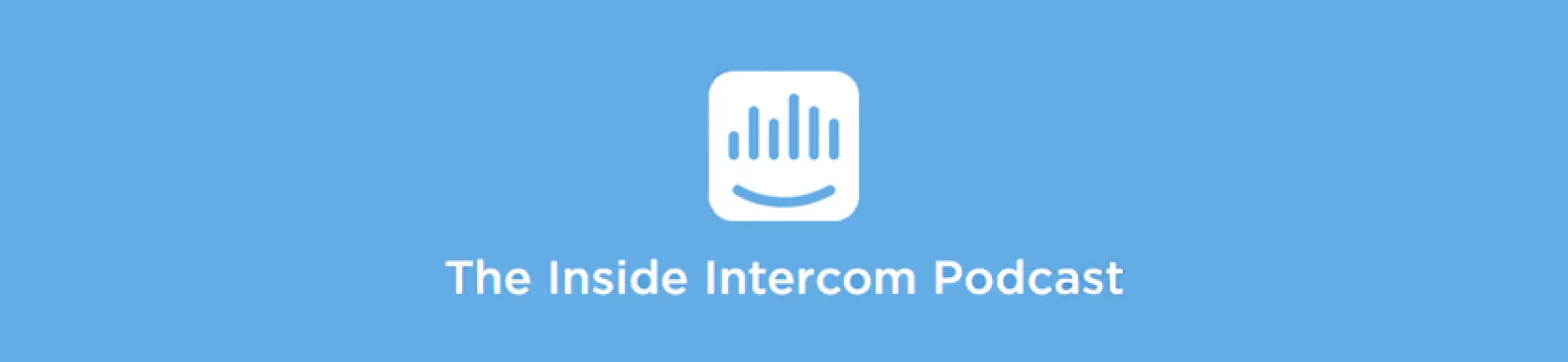 The Inside Intercom Marketing Podcast