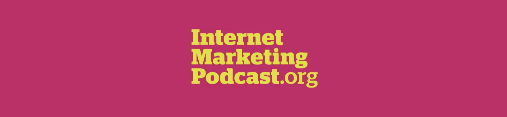 Internet Marketing Podcast