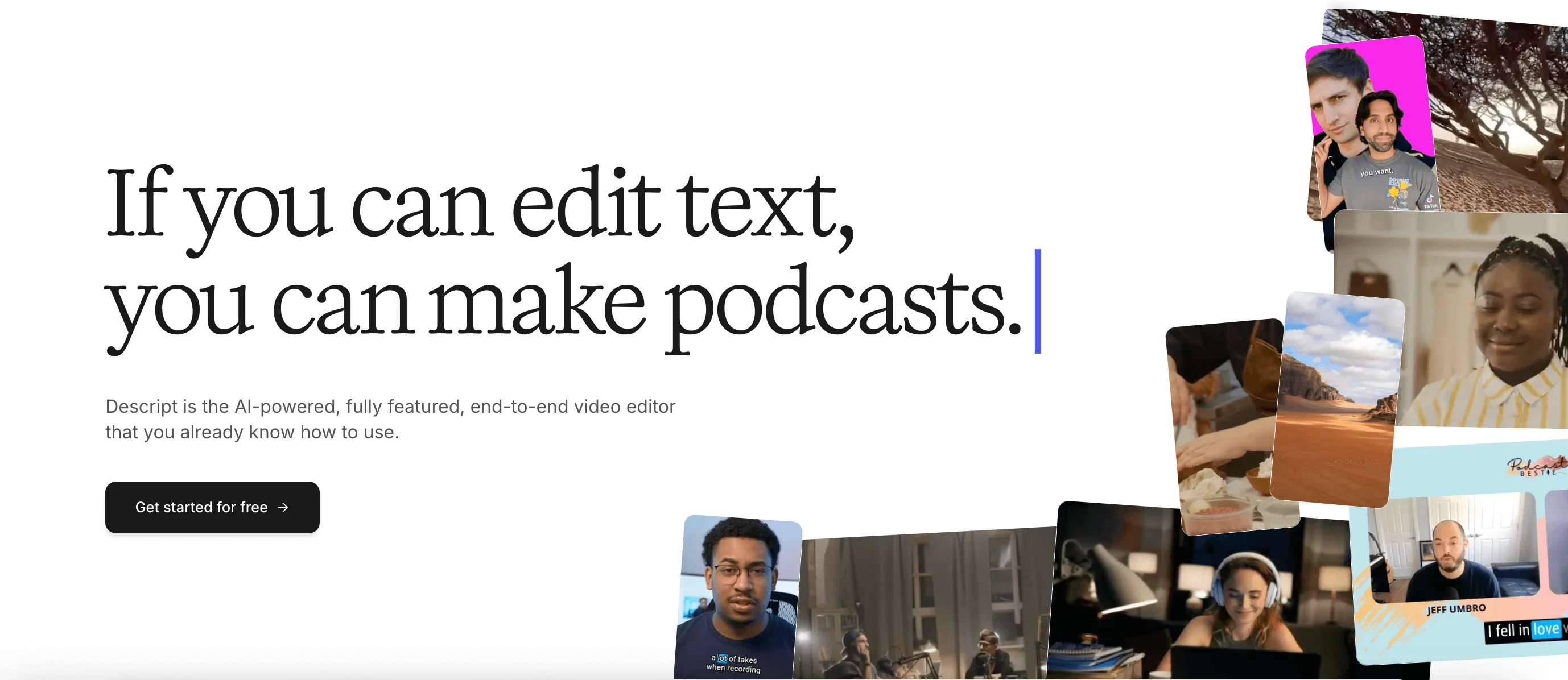 Descript's homepage showcasing its AI-powered video editing tool with images of diverse creators and text: "If you can edit text, you can make podcasts."